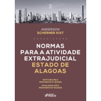 NORMAS PARA A ATIVIDADE EXTRAJUDICIAL ESTADO DE ALAGOAS - 1ª ED - 2024