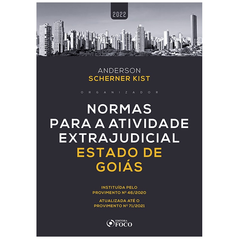 NORMAS PARA A ATIVIDADE EXTRAJUDICIAL ESTADO DE GOIÁS - 1ª ED - 2022