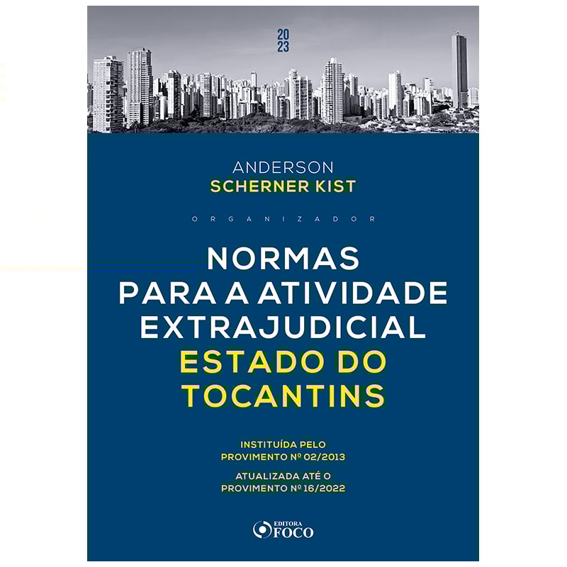 NORMAS PARA A ATIVIDADE EXTRAJUDICIAL ESTADO DE TOCANTINS - 1ª ED - 2023