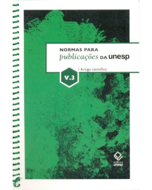 NORMAS PARA PUBLICAÇÕES DA UNESP - VOL. 3: ARTIGO CIENTÍFICO