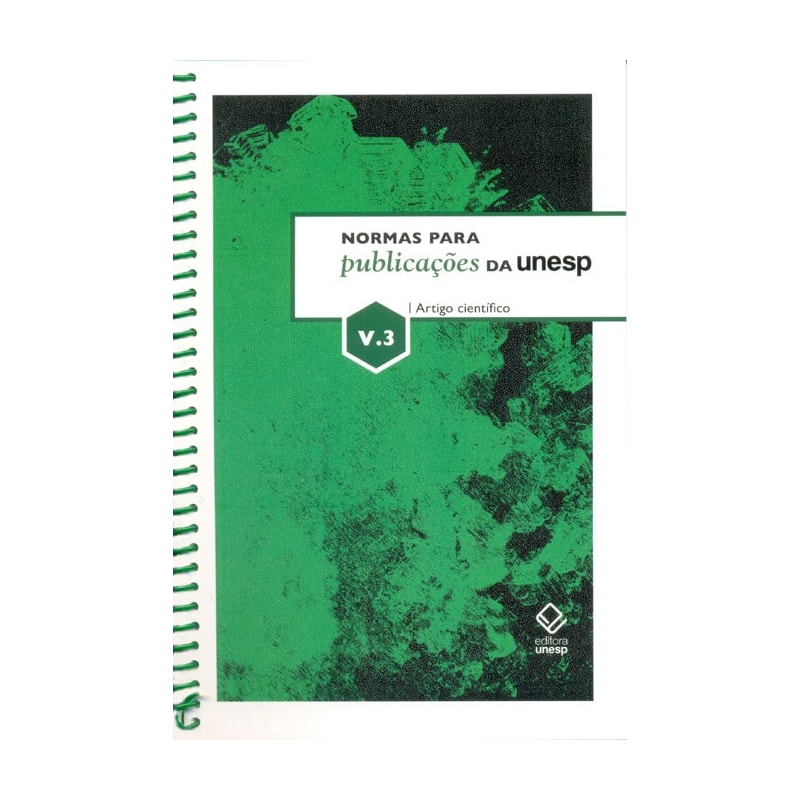 NORMAS PARA PUBLICAÇÕES DA UNESP - VOL. 3: ARTIGO CIENTÍFICO