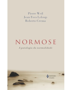 NORMOSE: A PATOLOGIA DA NORMALIDADE