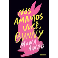 NÓS AMAMOS VOCÊ, BUNNY