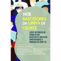 Nos bastidores da linha de frente: Lições históricas ao trabalho das assistentes sociais no enfrentamento a pandemia da Covid-19