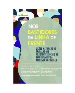 Nos bastidores da linha de frente: Lições históricas ao trabalho das assistentes sociais no enfrentamento a pandemia da Covid-19