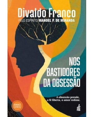 Nos bastidores da obsessão