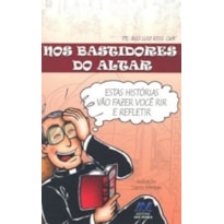 NOS BASTIDORES DO ALTAR NOS BASTIDORES DO ALTAR