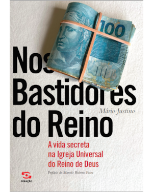 NOS BASTIDORES DO REINO: A VIDA SECRETA NA IGREJA UNIVERSAL DO REINO DE DEUS