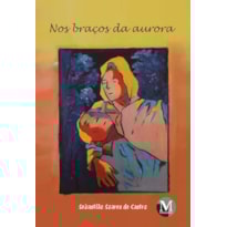NOS BRAÇOS DA AURORA