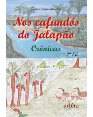 NOS CAFUNDÓS DO JALAPÃO: CRÔNICAS