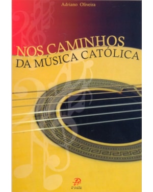 NOS CAMINHOS DA MÚSICA CATÓLICA
