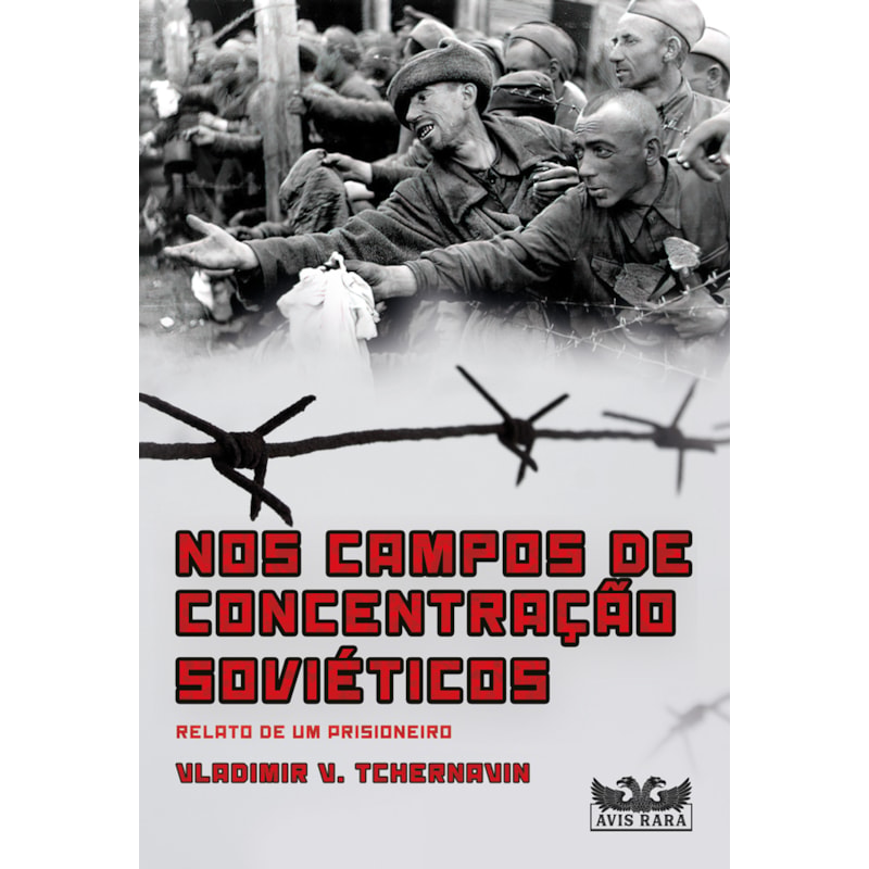 NOS CAMPOS DE CONCENTRAÇÃO SOVIÉTICOS