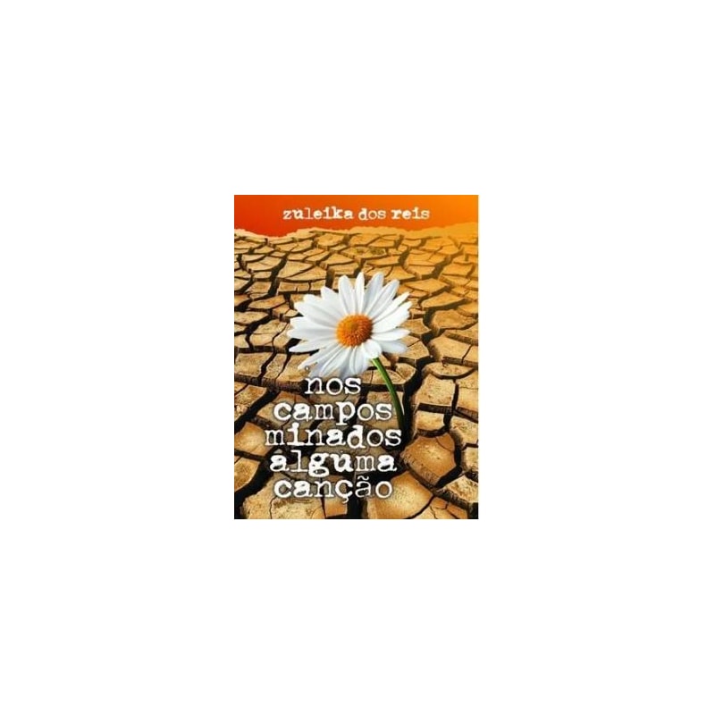 NOS CAMPOS MINADOS ALGUMA CANÇÃO