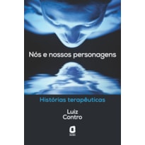 NÓS E NOSSOS PERSONAGENS: HISTÓRIAS TERAPÊUTICAS