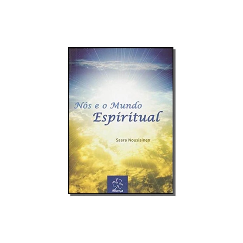 NOS E O MUNDO ESPIRITUAL
