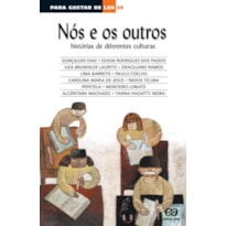 NÓS E OS OUTROS: HISTÓRIAS DE DIFERENTES CULTURAS