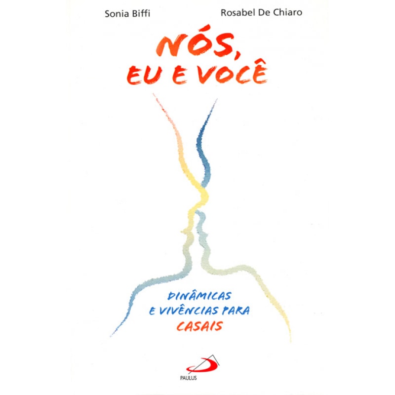 Nós, eu e você: dinâmicas e vivências para casais