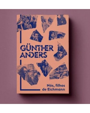 NÓS, FILHOS DE EICHMANN: CARTA ABERTA A KLAUS EICHMANN