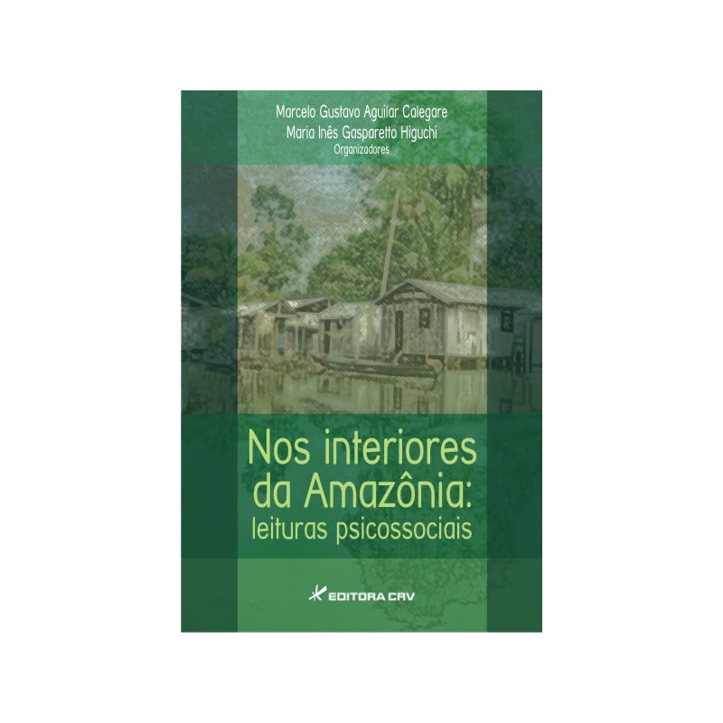 NOS INTERIORES DA AMAZÔNIA: LEITURAS PSICOSSOCIAIS