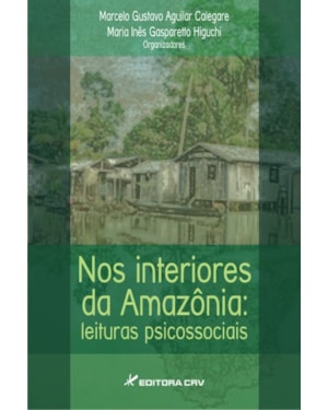 NOS INTERIORES DA AMAZÔNIA: LEITURAS PSICOSSOCIAIS
