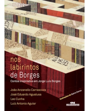 NOS LABIRINTOS DE BORGES: CONTOS INSPIRADOS EM JORGE LUÍS BORGES