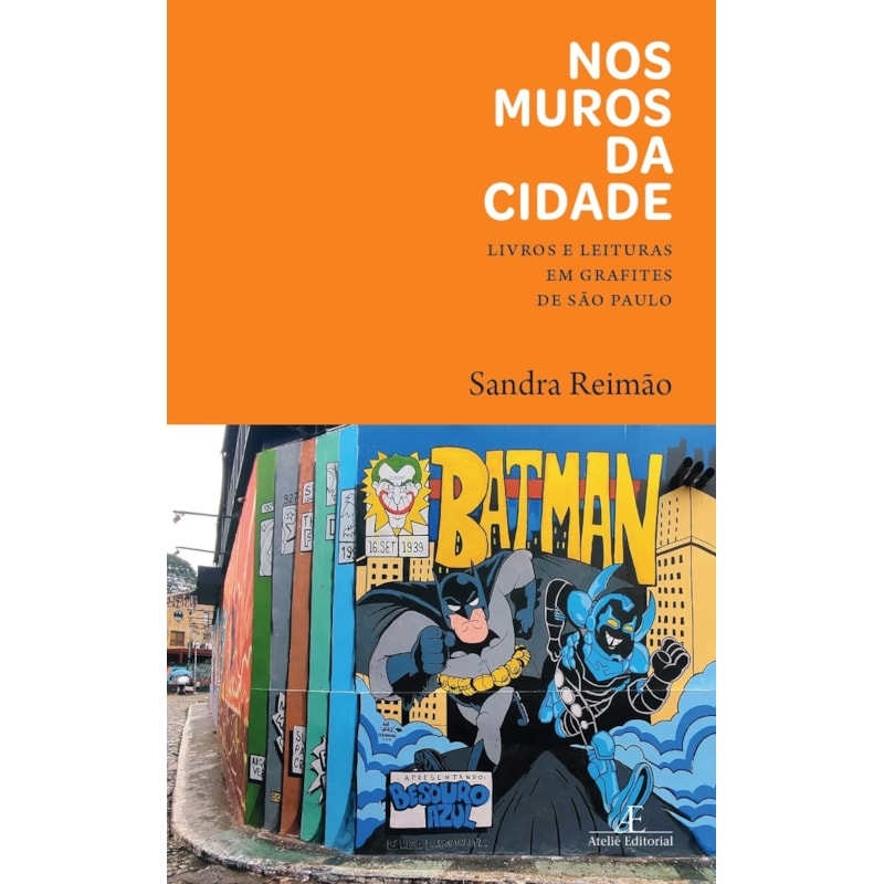 NOS MUROS DA CIDADE: LIVROS E LEITURAS EM GRAFITES DE SÃO PAULO