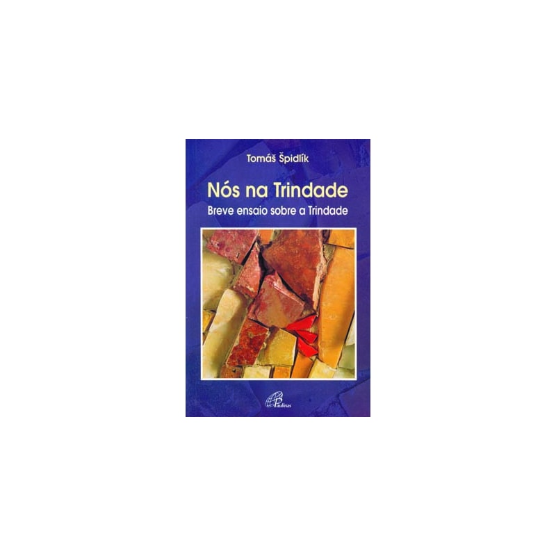 NÓS NA TRINDADE BREVE ENSAIO SOBRE A TRINDADE: BREVE ENSAIO SOBRE A TRINDADE