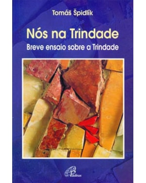 NÓS NA TRINDADE BREVE ENSAIO SOBRE A TRINDADE: BREVE ENSAIO SOBRE A TRINDADE