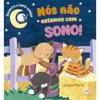 NÓS NÃO ESTAMOS COM SONO!