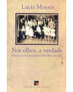 NOS OLHOS A VERDADE - EDUCACAO E VALORES NA HISTORIA...