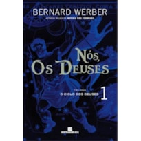 NÓS, OS DEUSES (VOL. 1 O CICLO DOS DEUSES)