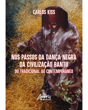 NOS PASSOS DA DANÇA NEGRA DA CIVILIZAÇÃO BANTU: DO TRADICIONAL AO CONTEMPORÂNEO