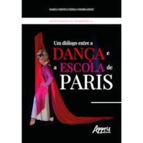 NOS PASSOS DA SEMIÓTICA: UM DIÁLOGO ENTRE A DANÇA E A ESCOLA DE PARIS