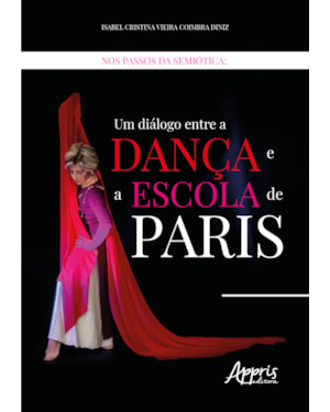 NOS PASSOS DA SEMIÓTICA: UM DIÁLOGO ENTRE A DANÇA E A ESCOLA DE PARIS