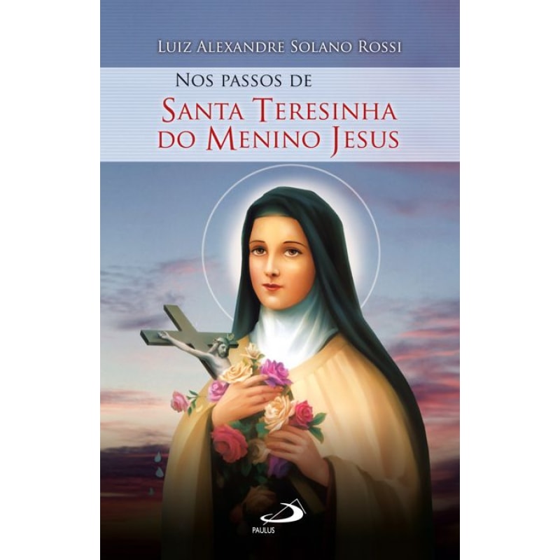 Nos passos de Santa Teresinha do Menino Jesus