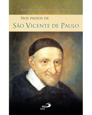 Nos passos de São Vicente de Paulo