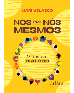 NÓS POR NÓS MESMOS: VIDAS EM DIÁLOGO