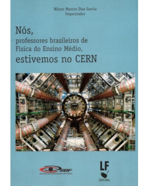 NÓS, PROFESSORES BRASILEIROS DE FISICA DO ENSINO MÉDIO, ESTIVEMOS NO CERN