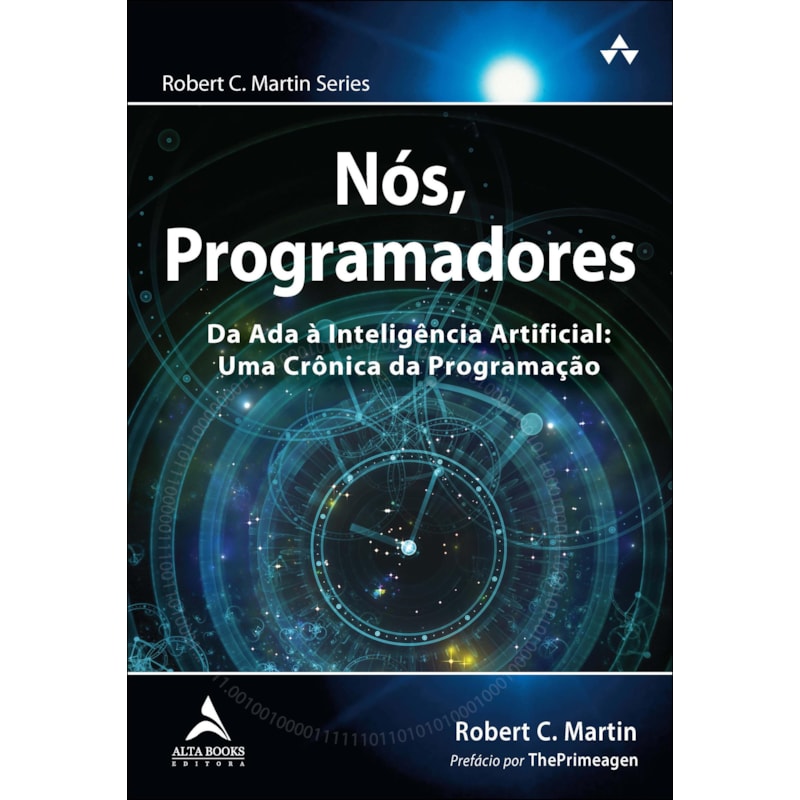 Nós, programadores: da ada à inteligência artificial : uma crônica da programação