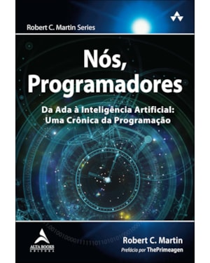 Nós, programadores: da ada à inteligência artificial : uma crônica da programação
