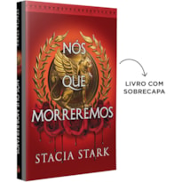 NÓS QUE MORREREMOS - UMA ROMANTASIA DARK COM VAMPIROS E MITOLOGIA, PARA FÃS DE "O DESPERTAR DA LUA CAÍDA"