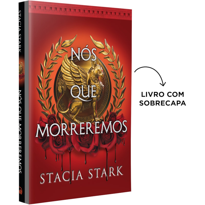 NÓS QUE MORREREMOS - UMA ROMANTASIA DARK COM VAMPIROS E MITOLOGIA, PARA FÃS DE "O DESPERTAR DA LUA CAÍDA"