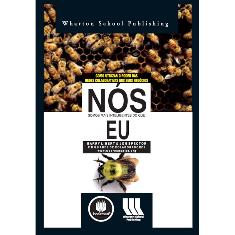 NÓS SOMOS MAIS INTELIGENTES DO QUE EU: COMO UTILIZAR O PODER DAS REDES COLABORATIVAS EM SEUS NEGÓCIOS