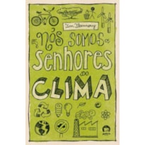 NÓS SOMOS OS SENHORES DO CLIMA