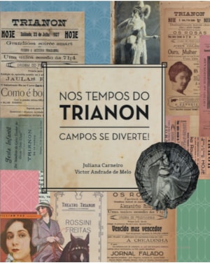 Nos tempos do Trianon: campos se diverte!