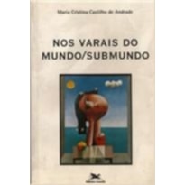 NOS VARAIS DO MUNDO/ SUBMUNDO - 1ª