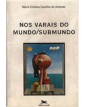 NOS VARAIS DO MUNDO/ SUBMUNDO - 1ª