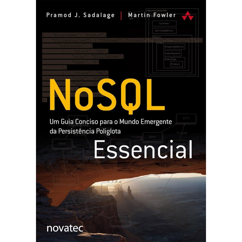 NOSQL ESSENCIAL - UM GUIA CONCISO PARA O MUNDO EMERGENTE DA PERSISTENCIA PO - 1