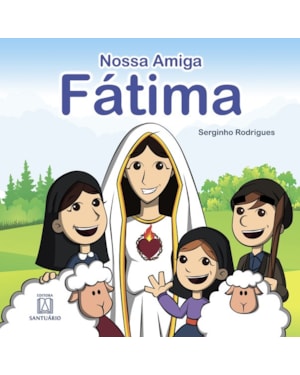 NOSSA AMIGA FÁTIMA