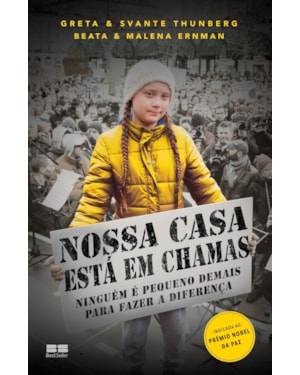 NOSSA CASA ESTÁ EM CHAMAS: NINGUÉM É PEQUENO DEMAIS PARA FAZER A DIFERENÇA